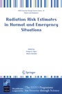 Cover: Radiation Risk Estimates in Normal and Emergency Situations - Springer