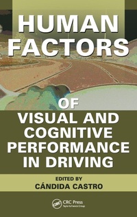 Enlarge image Cover: Human Factors of Visual and Cognitive Performance in Driving - CRC Press