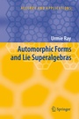 Cover: Automorphic Forms and Lie Superalgebras - Springer