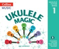 Cover: Ukulele Magic Tutor Book 1 - A & C Black Music