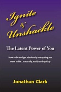 Cover: Ignite and Unshackle the Latent Power of You - Trafford Publishing