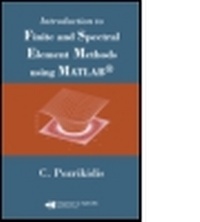 Enlarge image Cover: Introduction to Finite and Spectral Element Methods using MATLAB - Chapman & Hall/CRC