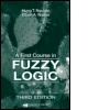 Cover: A First Course in Fuzzy Logic - Chapman & Hall/CRC