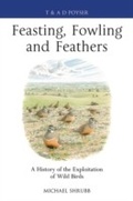 Cover: Feasting, Fowling and Feathers - Poyser