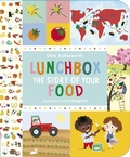 Cover: Lunchbox: The Story of Your Food - Walker Books Ltd
