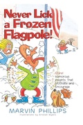 Cover: Never Lick A Frozen Flagpole! - Howard Books