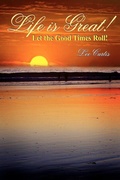 Cover: Life is Great! - AuthorHouse