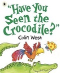Cover: "Have You Seen the Crocodile?" - Walker Books Ltd