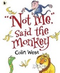 Cover: "Not Me," said the Monkey - Walker Books Ltd
