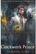 Cover: The Infernal Devices 2: Clockwork Prince - Walker Books Ltd