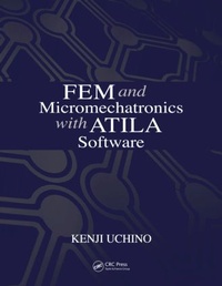 Enlarge image Cover: FEM and Micromechatronics with ATILA Software - CRC Press