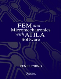 Abbildung von: FEM and Micromechatronics with ATILA Software - CRC Press