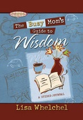 Cover: The Busy Mom's Guide to Wisdom - Simon Spotlight Entertainment