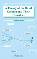 Cover: A Theory of the Basal Ganglia and Their Disorders - CRC Press