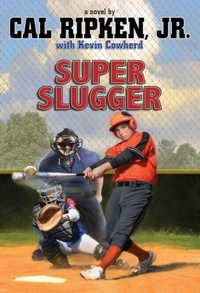 Enlarge image Cover: Cal Ripken Jr.'s All-Stars Super-sized Slugger - Disney Publishing Worldwide