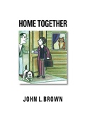 Cover: Home Together - Trafford Publishing