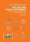 Cover: Delighting Your Customers - A&C Black Business Information and Development