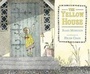 Cover: The Yellow House - Walker Books Ltd