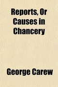 Cover: Reports, or Causes in Chancery - General Books