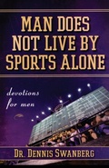 Cover: Man Does Not Live by Sports Alone - Howard Books