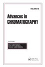 Cover: Advances in Chromatography, Volume 46 - CRC Press