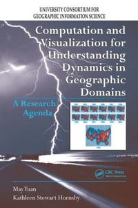 Enlarge image Cover: Computation and Visualization for Understanding Dynamics in Geographic Domains - CRC Press