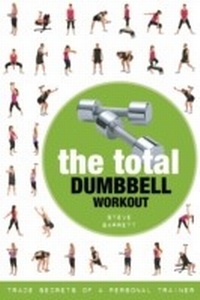 Abbildung von: The Total Dumbbell Workout - A & C Black Publishers Ltd