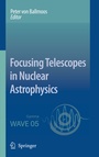 Cover: Focusing Telescopes in Nuclear Astrophysics - Springer