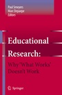 Cover: Educational Research: Why 'What Works' Doesn't Work - Springer