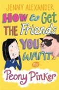 Cover: How to Get the Friends You Want by Peony Pinker - A & C Black (Childrens books)