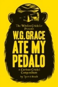 Abbildung von: W.G. Grace Ate My Pedalo - Wisden