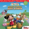 Cover: Mickey Mouse Clubhouse Mickey and Donald Have a Farm - Hyperion Books for Children