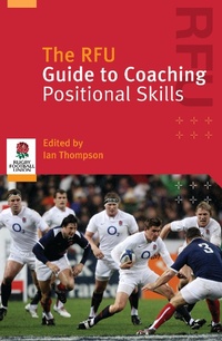 Abbildung von: The RFU Guide to Coaching Positional Skills - A & C Black Publishers Ltd