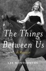 Cover: The Things Between Us - Free Press