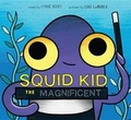 Cover: Squid Kid the Magnificent - Disney Press