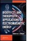 Cover: Bioeffects and Therapeutic Applications of Electromagnetic Energy - CRC Press
