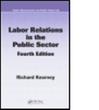 Enlarge image Cover: Labor Relations in the Public Sector, Fourth Edition - CRC Press