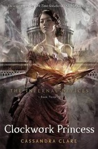 Enlarge image Cover: Clockwork Princess - Walker Books Ltd