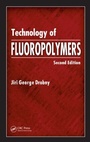 Cover: Technology of Fluoropolymers - CRC Press