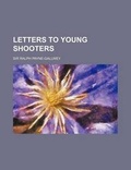 Cover: Letters to Young Shooters - Rarebooksclub.com