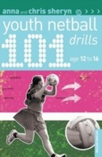 Abbildung von: 101 Youth Netball Drills Age 12-16 - A & C Black Publishers Ltd