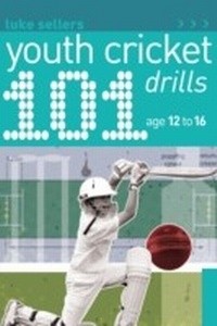 Abbildung von: 101 Youth Cricket Drills Age 12-16 - A & C Black Publishers Ltd