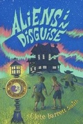 Cover: Aliens in Disguise - Little, Brown Books for Young Readers
