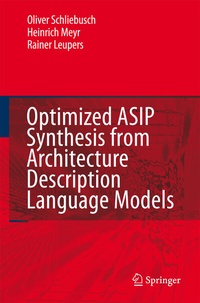 Enlarge image Cover: Optimized ASIP Synthesis from Architecture Description Language Models - Springer