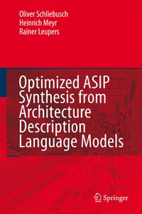 Enlarge image Cover: Optimized ASIP Synthesis from Architecture Description Language Models - Springer