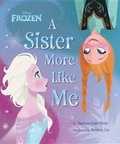 Cover: Disney Frozen a Sister More Like Me - Disney Press