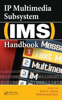 Enlarge image Cover: IP Multimedia Subsystem (IMS) Handbook - CRC Press