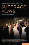 Cover: The Methuen Drama Book of Suffrage Plays - Methuen Drama