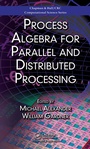 Cover: Process Algebra for Parallel and Distributed Processing - Chapman & Hall/CRC
