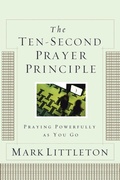 Cover: The Ten-Second Prayer Principle - Howard Books